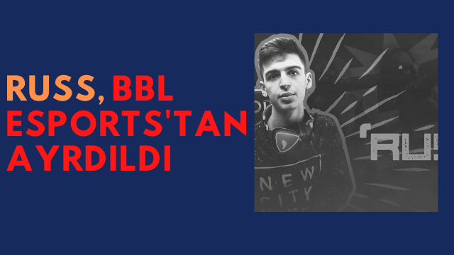 russ, bbl esports'tan ayrdıldı (1)