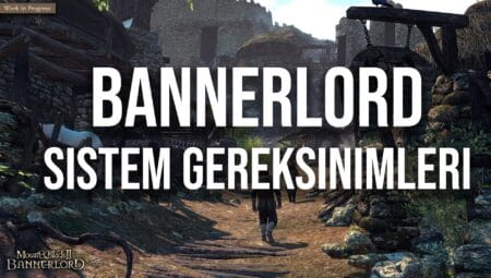 mount and blade bannerlord sistem gereksinimleri neler? bannerlord sistem gereksinimleri 2022